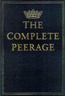 The Complete Peerage of England, Scotland, Ireland, Great Britain and the United Kingdom: Extant, Extinct or Dormant [BOX SET]